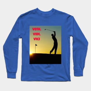 Veni, vidi, vici Long Sleeve T-Shirt